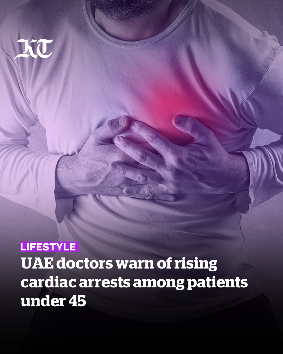 Heart Attacks Are Getting Younger — And UAE Doctors Are Sounding the Alarm ?⁠ ⁠